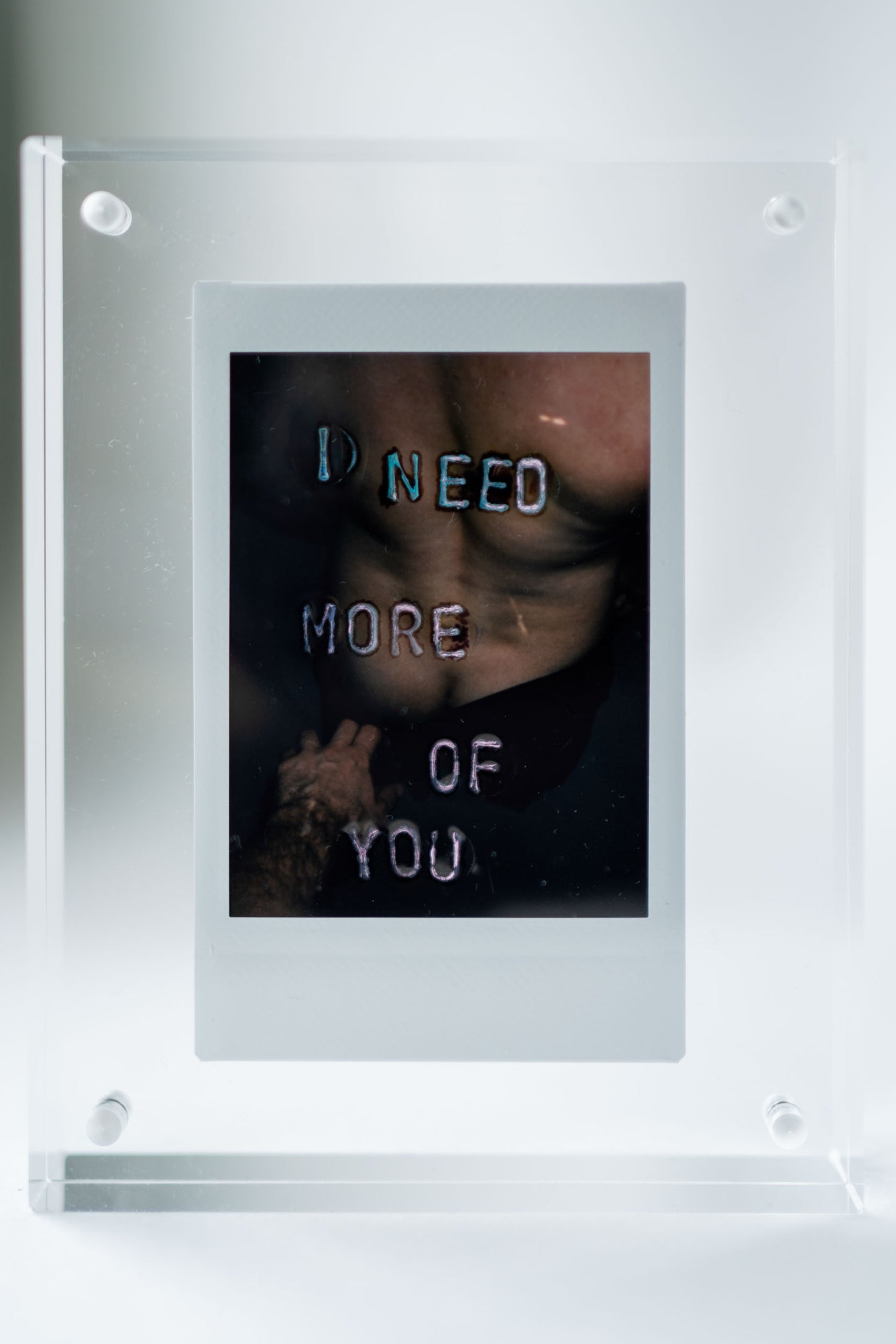 'I Need More Of You' Original Polaroid