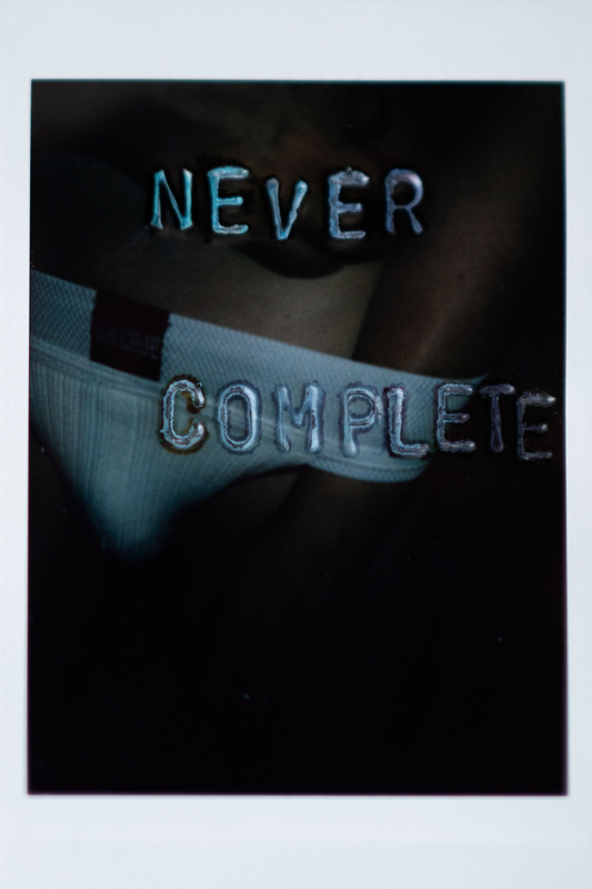 'Never Complete' Original Polaroid